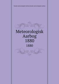 Meteorologisk Aarbog. 1880