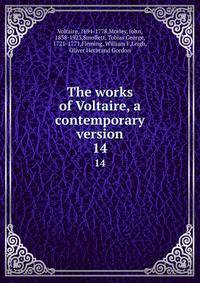 The works of Voltaire, a contemporary version. 14