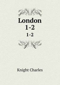 London. 1-2