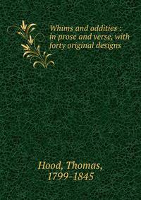 Whims and oddities : in prose and verse, with forty original designs