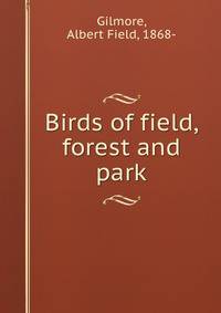 Birds of field, forest and park