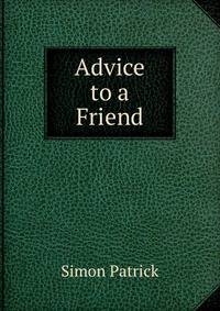 Advice to a Friend