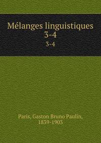 Mlanges linguistiques. 3-4