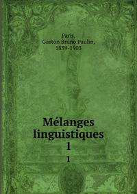Mlanges linguistiques. 1