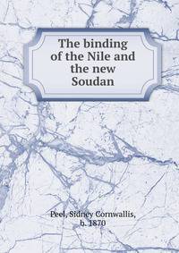 The binding of the Nile and the new Soudan