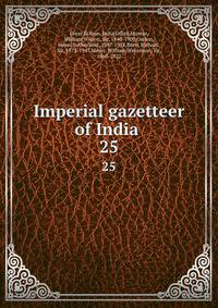 Imperial gazetteer of India . 25