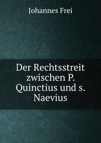 Der Rechtsstreit zwischen P. Quinctius und s. Naevius
