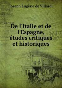 De l'Italie et de l'Espagne, ?tudes critiques et historiques