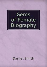 Gems of Female Biography