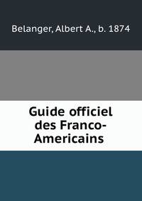 Guide officiel des Franco-Americains