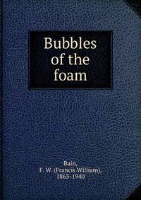 Bubbles of the foam