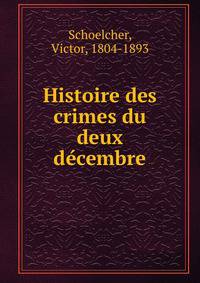 Histoire des crimes du deux de?cembre