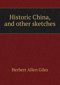 Historic China, and other sketches
