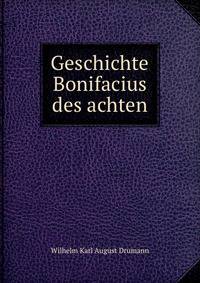 Geschichte Bonifacius des achten