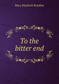 To the bitter end