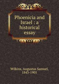 Phoenicia and Israel : a historical essay