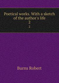 Poetical works. With a sketch of the author's life