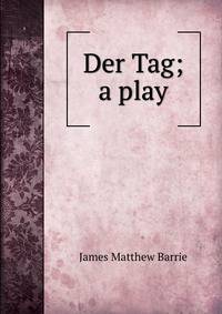 Der Tag; a play