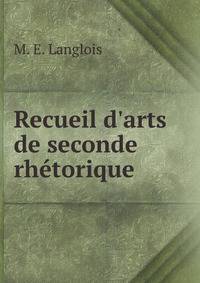 Recueil d'arts de seconde rh?torique