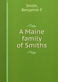 A Maine family of Smiths