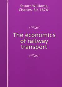 The economics of railway transport