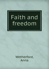 Faith and freedom