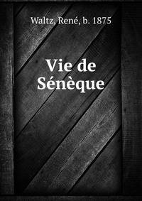 Vie de Seneque