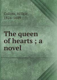 The queen of hearts ; a novel