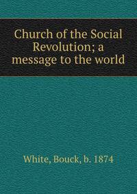 Church of the Social Revolution; a message to the world