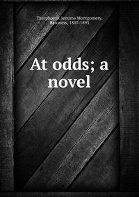 At odds; a novel