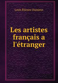 Les artistes fran?ais a l'?tranger