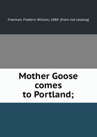 Mother Goose comes to Portland;