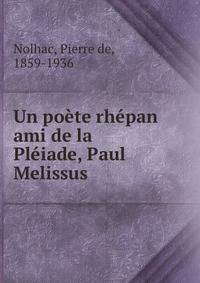 Un poete rhepan ami de la Pleiade, Paul Melissus