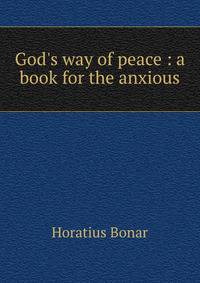 God's way of peace : a book for the anxious