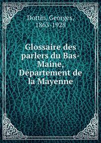 Glossaire des parlers du Bas-Maine, Departement de la Mayenne