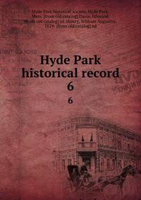 Hyde Park historical record. 6
