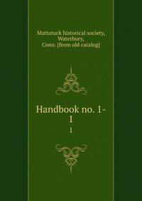 Handbook no. 1-. 1