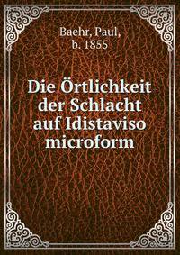 Die Ortlichkeit der Schlacht auf Idistaviso microform