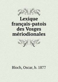 Lexique francais-patois des Vosges meriodionales