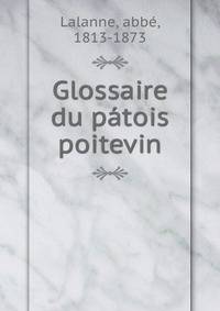 Glossaire du patois poitevin