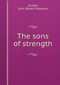 The sons of strength