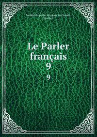 Le Parler franais. 9