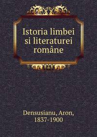 Istoria limbei si literaturei romane