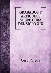GRABADOS Y ARTICULOS SOBRE CUBA DEL SIGLO XIX