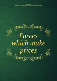 Forces which make prices