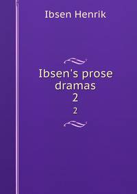Ibsen's prose dramas