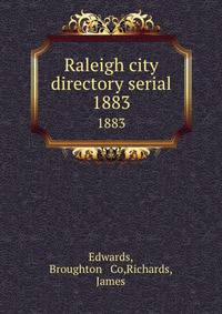 Raleigh city directory serial. 1883