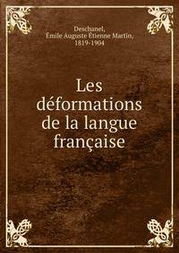Les deformations de la langue francaise