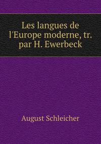 Les langues de l'Europe moderne, tr. par H. Ewerbeck