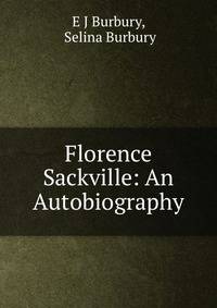 Florence Sackville: An Autobiography